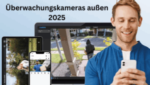 Überwachungskameras außen 2025